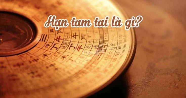 Hạn tam tai là gì? Những tuổi nào phạm tam tai trong năm 2025?