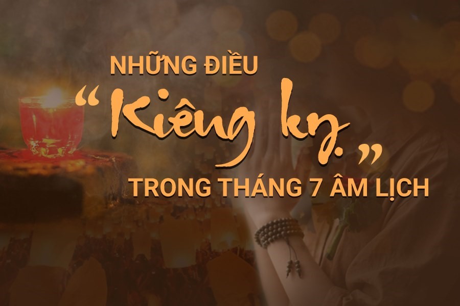 Những tập tục và kiêng kị dân gian trong tháng 7 âm lịch
